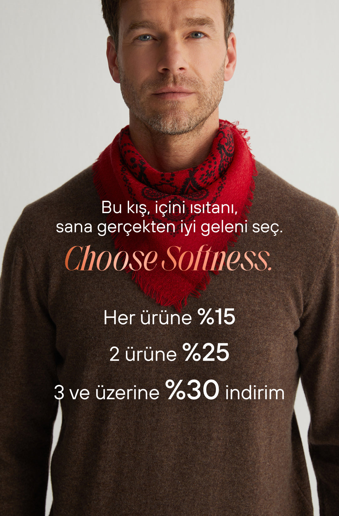 Choose Softness - Erkek